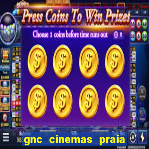 gnc cinemas praia de belas